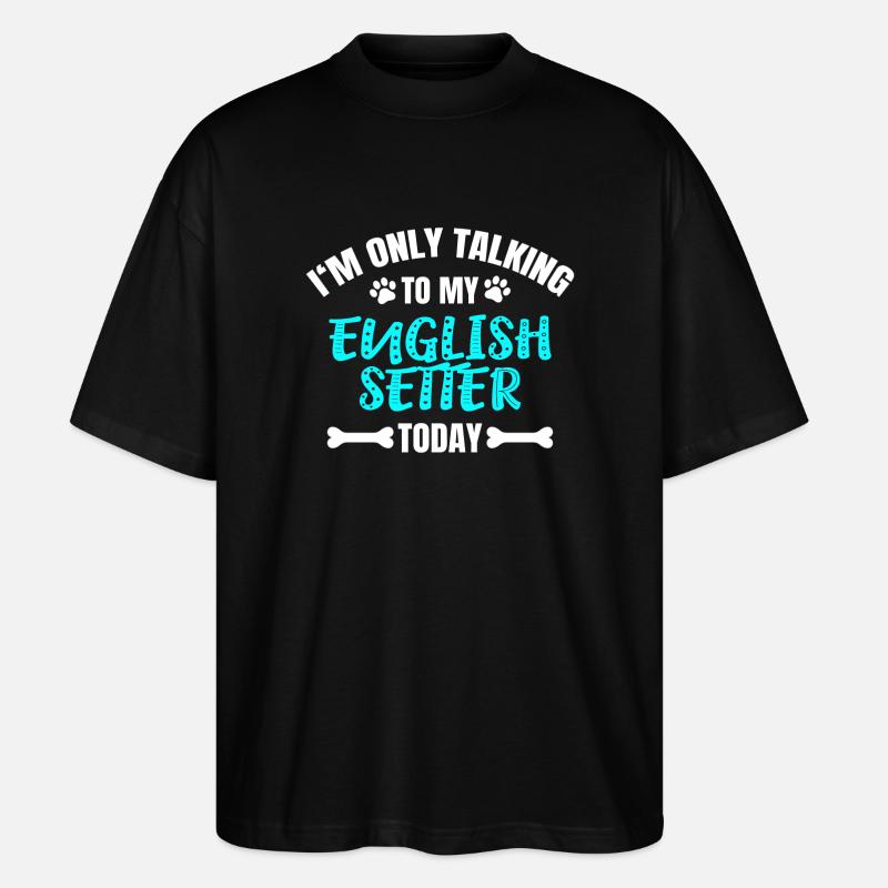 English Setter - Stanley/Stella Oversized Unisex Bio T-Shirt Blaster 2.0 - Schwarz