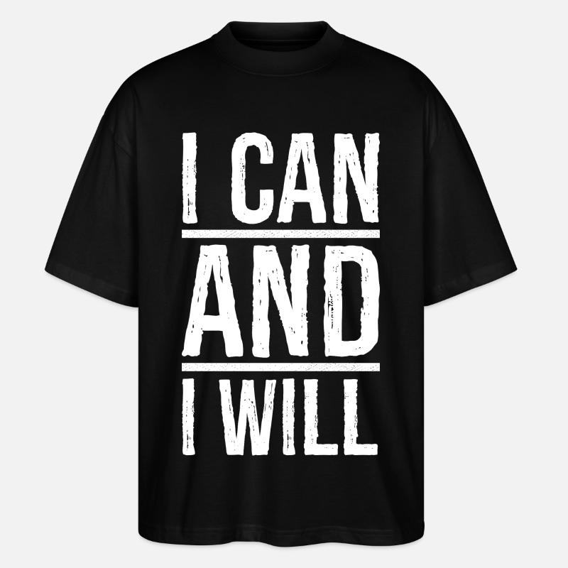 I can and I will - Stanley/Stella Oversized Unisex Organic T-shirt Blaster 2.0 - black