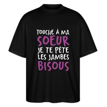 Touche À Ma Soeur Je Te Pète Les Jambes Bisous - T-shirt bio Blaster 2.0 coupe oversize Stanley/Stella Unisexe - noir - Devant - Alina (178cm) & Michal (187cm)