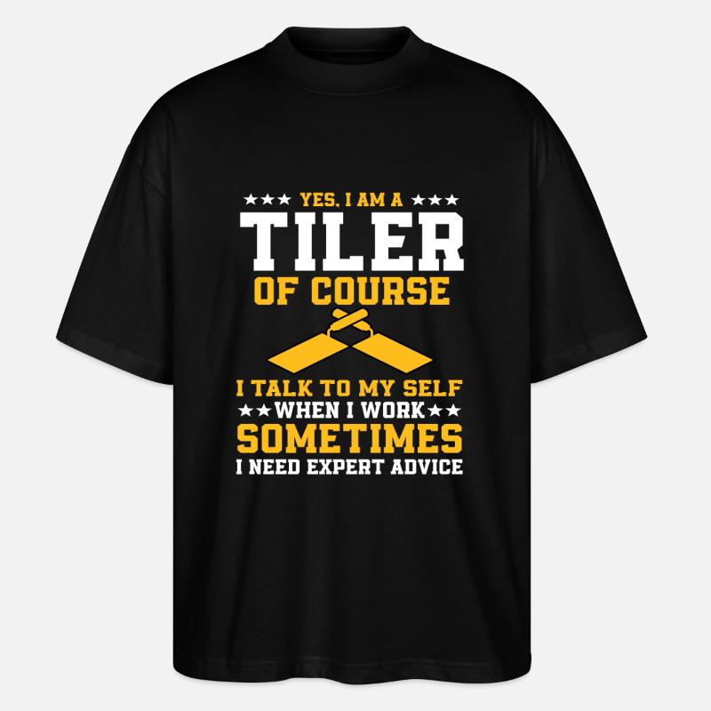 Funny tiler saying - Stanley/Stella Oversized Unisex Organic T-shirt Blaster 2.0 - black
