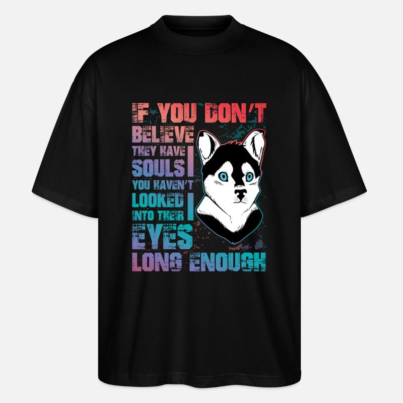 Husky Lustiger Spruch - Stanley/Stella Oversized Unisex Bio T-Shirt Blaster 2.0 - Schwarz