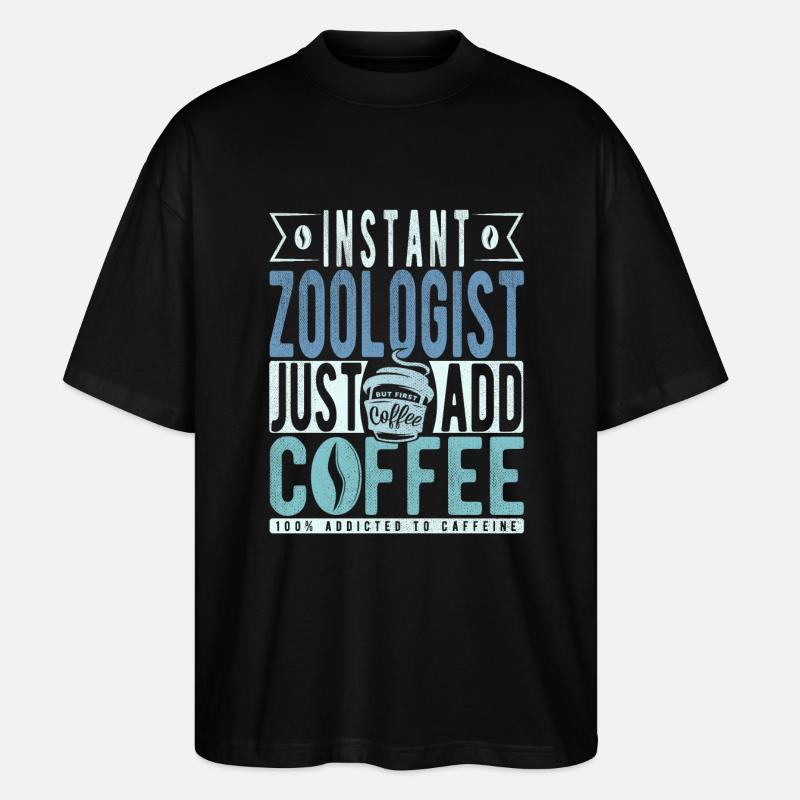 Zoologe Kaffee Spruch - Stanley/Stella Oversized Unisex Bio T-Shirt Blaster 2.0 - Schwarz