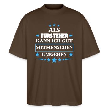 Dealing with fellow human beings as bouncers. - Stanley/Stella Oversized Unisex Organic T-shirt Blaster 2.0 - mocha - Front - Alina (178cm) & Michal (187cm)