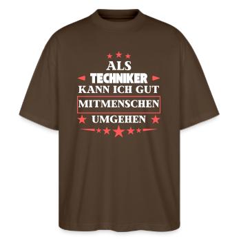 Dealing with fellow human beings as technicians. - Stanley/Stella Oversized Unisex Organic T-shirt Blaster 2.0 - mocha - Front - Alina (178cm) & Michal (187cm)