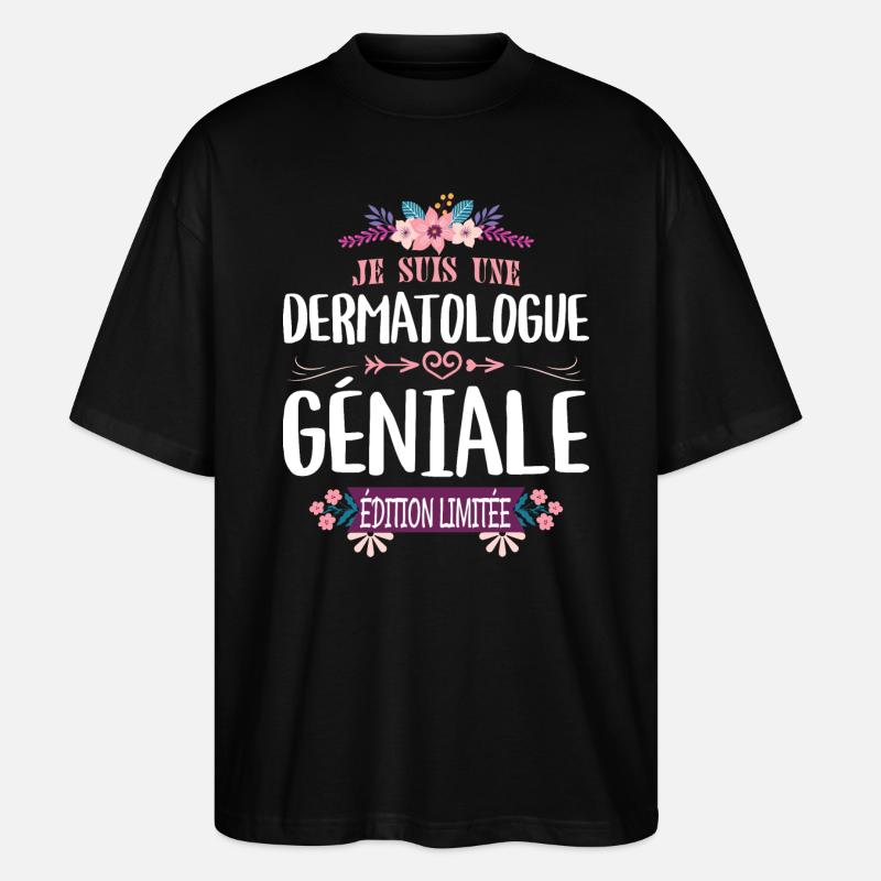 Femme Édition Limitée Dermatologue Géniale - T-shirt bio Blaster 2.0 coupe oversize Stanley/Stella Unisexe - noir