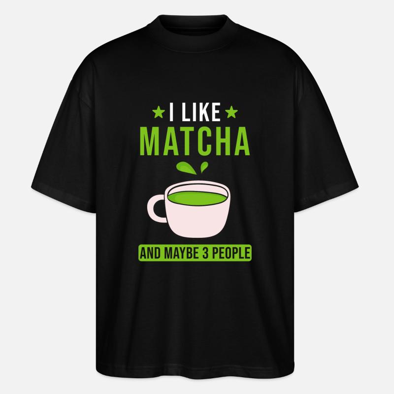 Matcha Tee Spruch - Stanley/Stella Oversized Unisex Bio T-Shirt Blaster 2.0 - Schwarz