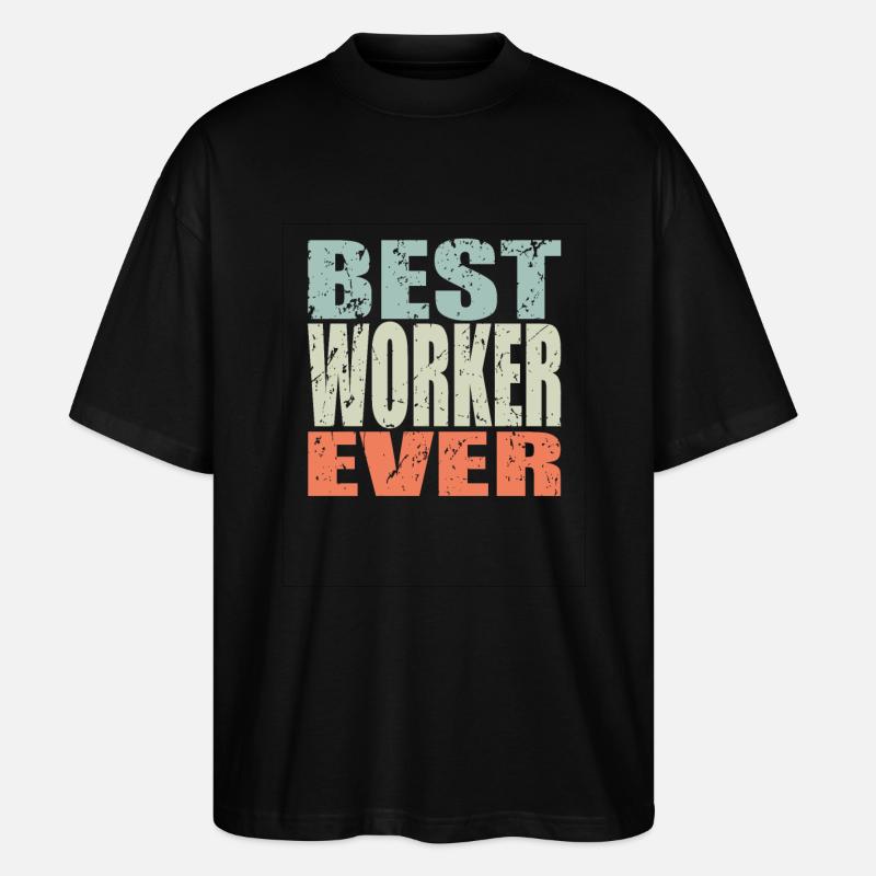 Best Arbeiter ever Arbeiter Geschenk - Stanley/Stella Oversized Unisex Bio T-Shirt Blaster 2.0 - Schwarz