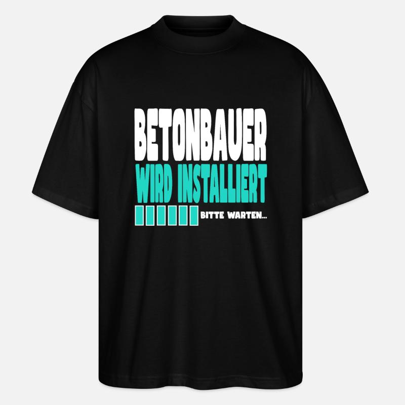Betonbauer wird installiert - Stanley/Stella Oversized Unisex Bio T-Shirt Blaster 2.0 - Schwarz