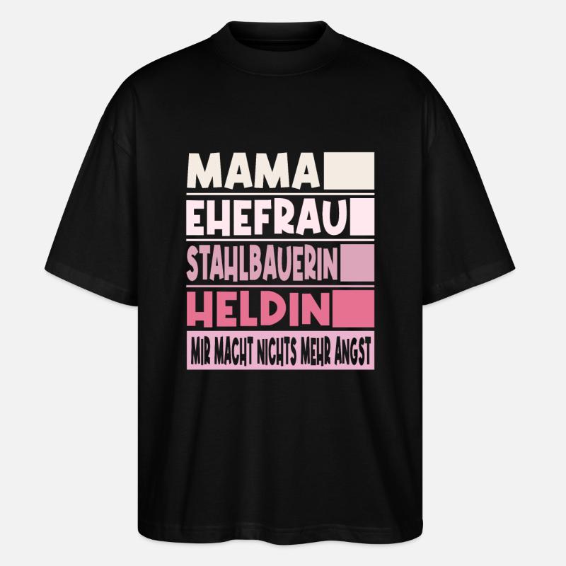 Stahlbauerin Mama Ehefrau Heldin - Stanley/Stella Oversized Unisex Bio T-Shirt Blaster 2.0 - Schwarz