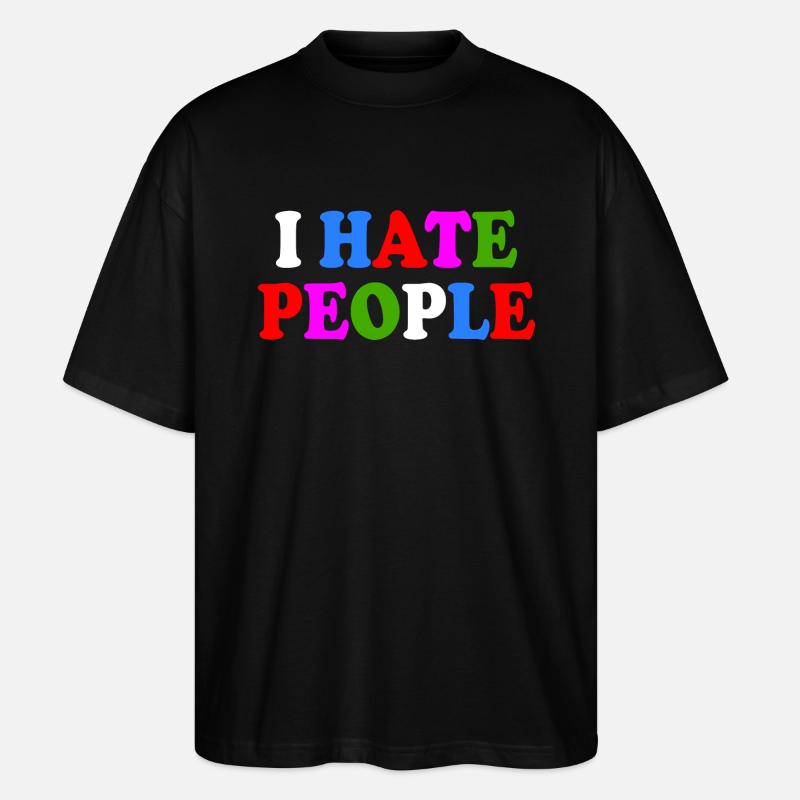I hate people - T-shirt bio Blaster 2.0 coupe oversize Stanley/Stella Unisexe - noir