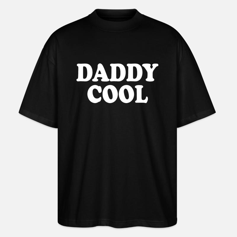 Daddy cool - Stanley/Stella Oversized Unisex Organic T-shirt Blaster 2.0 - black