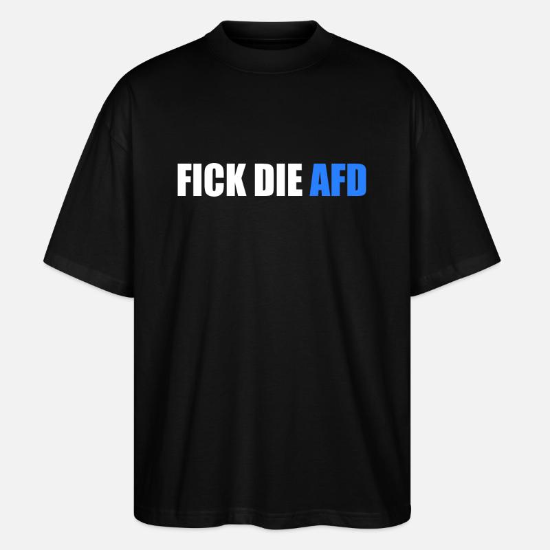 Fick die afd - Stanley/Stella Oversized Unisex Bio T-Shirt Blaster 2.0 - Schwarz