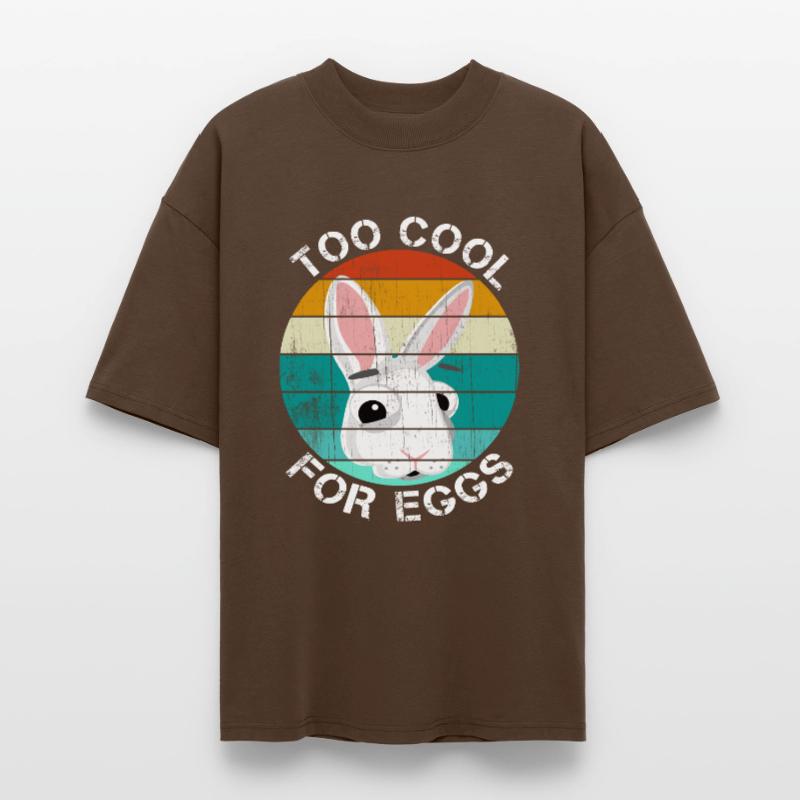 Too cool for eggs Easter gift Easter bunny funny Stanley/Stella Oversized Unisex Organic T-shirt Blaster 2.0