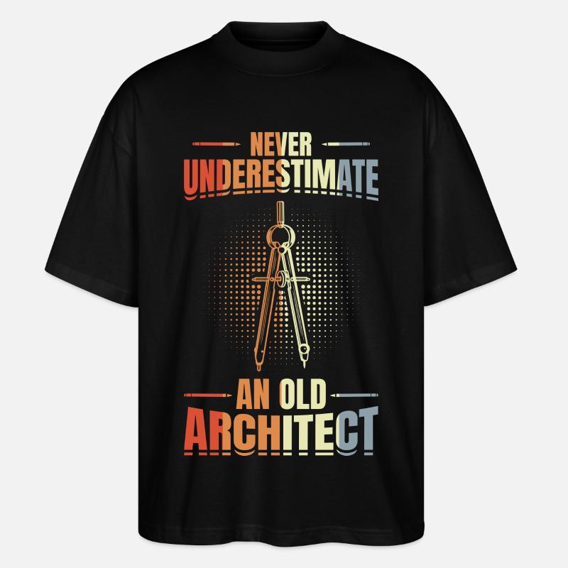 Never underestimate an old architect - Stanley/Stella Oversized Unisex Organic T-shirt Blaster 2.0 - black