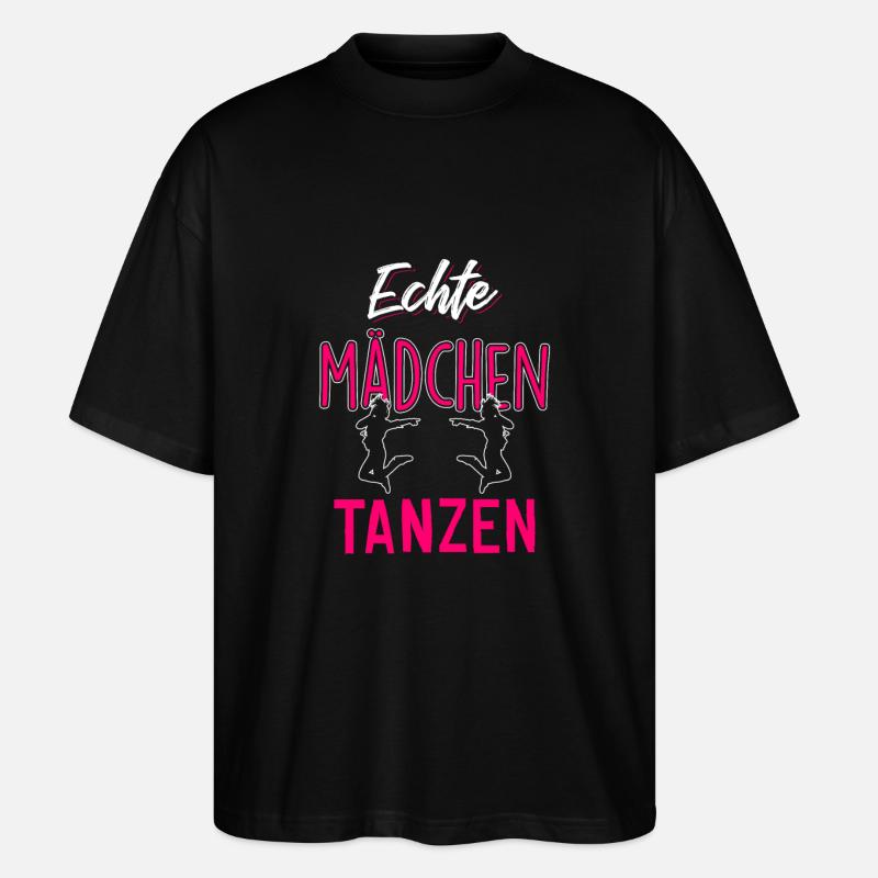 Echte Mädchen tanzen - Stanley/Stella Oversized Unisex Bio T-Shirt Blaster 2.0 - Schwarz