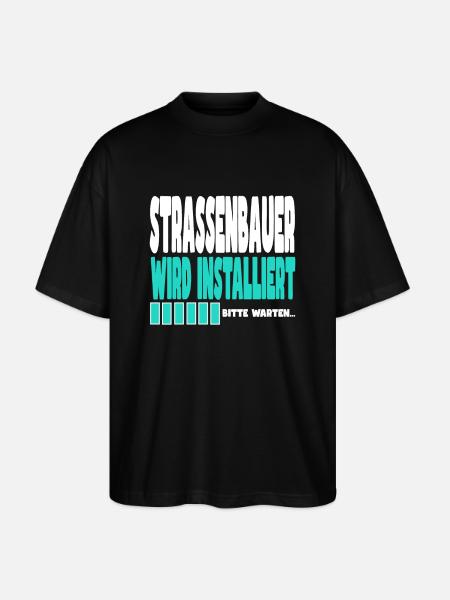 Strassenbauer wird installiert - Stanley/Stella Oversized Unisex Bio T-Shirt Blaster 2.0 - Schwarz