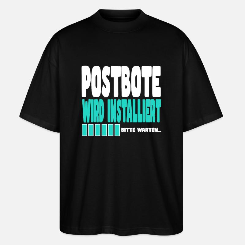 Postbote wird installiert - Stanley/Stella Oversized Unisex Bio T-Shirt Blaster 2.0 - Schwarz