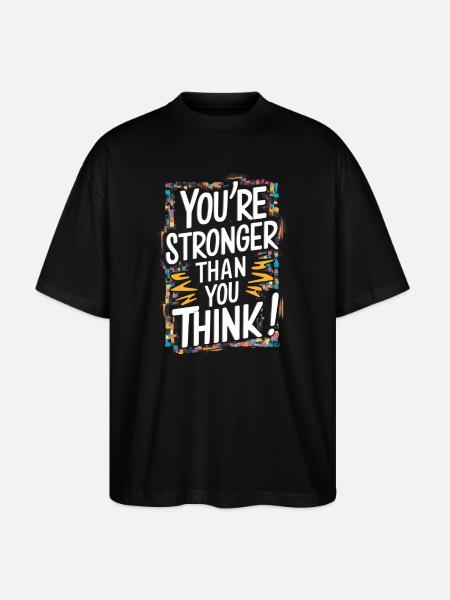 You're stronger than you think - Stanley/Stella Oversized Unisex Organic T-shirt Blaster 2.0 - black