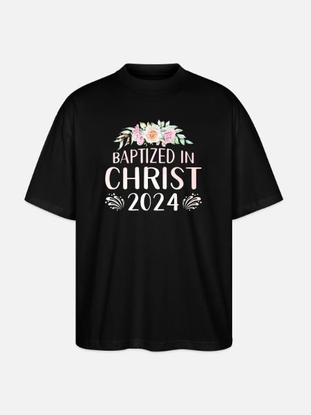 Baptized In Christ 2024 - Stanley/Stella Oversized Unisex Organic T-shirt Blaster 2.0 - black