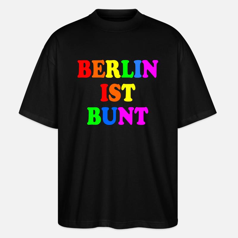 Berlin ist bunt - Stanley/Stella Oversized Unisex Bio T-Shirt Blaster 2.0 - Schwarz