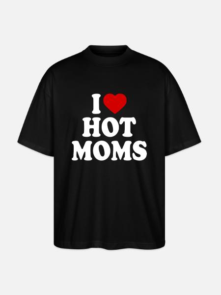 I love hot moms - Stanley/Stella Oversized Unisex Organic T-shirt Blaster 2.0 - black