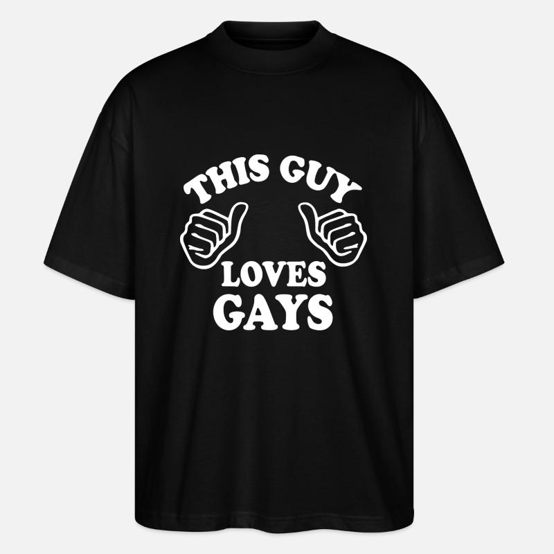 This guy loves gays - T-shirt bio Blaster 2.0 coupe oversize Stanley/Stella Unisexe - noir