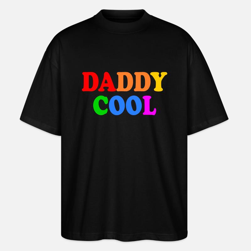 Daddy cool - Stanley/Stella Oversized Unisex Bio T-Shirt Blaster 2.0 - Schwarz
