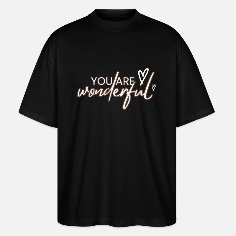 You are wonderful - Stanley/Stella Oversized Unisex Bio T-Shirt Blaster 2.0 - Schwarz