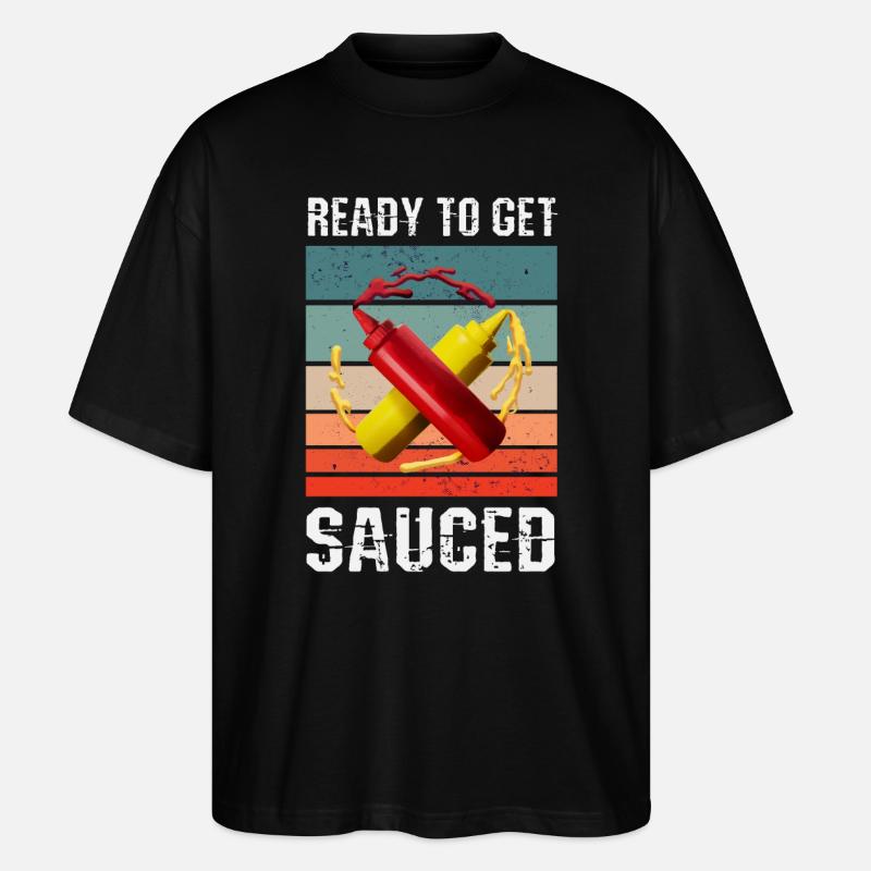 Ready to get sauced - Stanley/Stella Oversized Unisex Organic T-shirt Blaster 2.0 - black