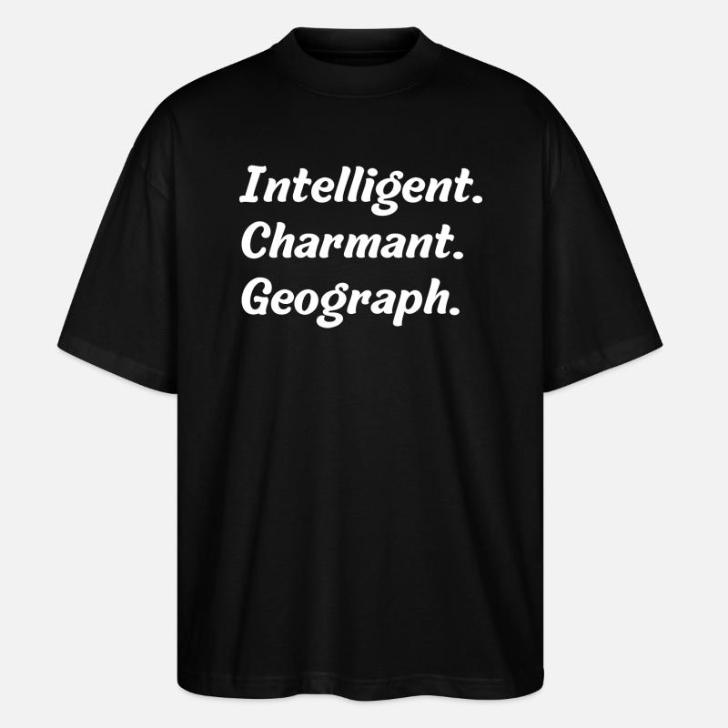Intelligent. Charmant. Geograph - Stanley/Stella Oversized Unisex Bio T-Shirt Blaster 2.0 - Schwarz