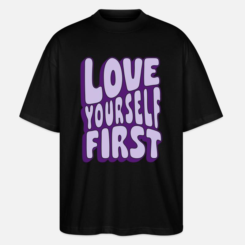 Love Yourself First - Stanley/Stella Oversized Unisex Bio T-Shirt Blaster 2.0 - Schwarz