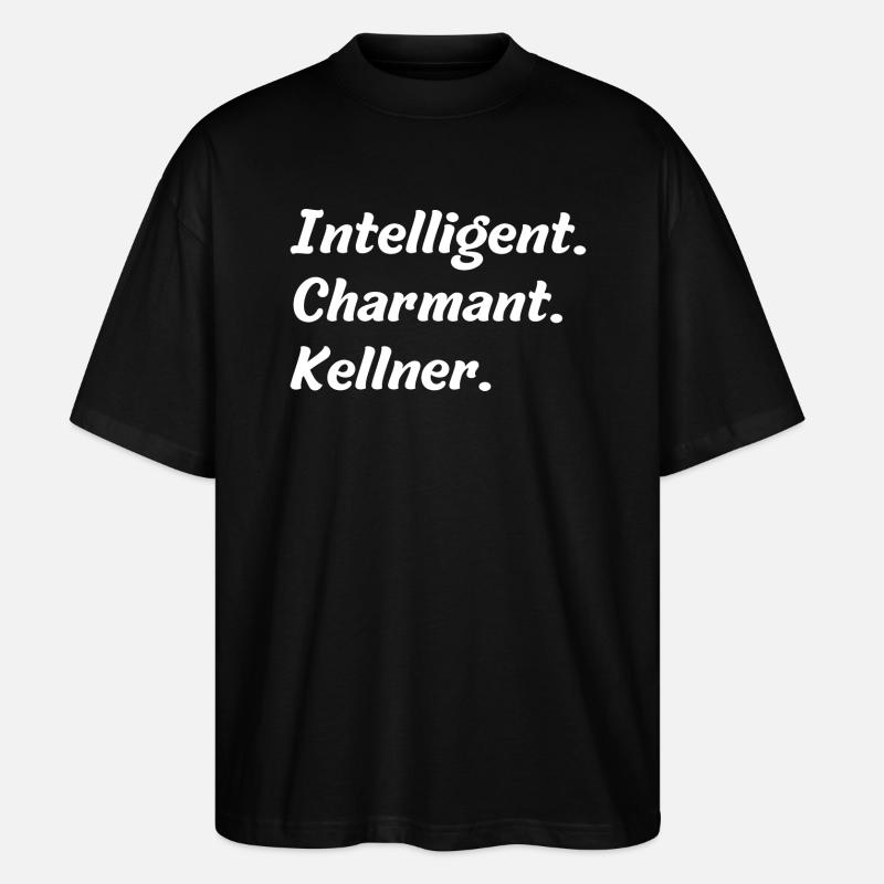 Intelligent. Charmant. Kellner - Stanley/Stella Oversized Unisex Bio T-Shirt Blaster 2.0 - Schwarz