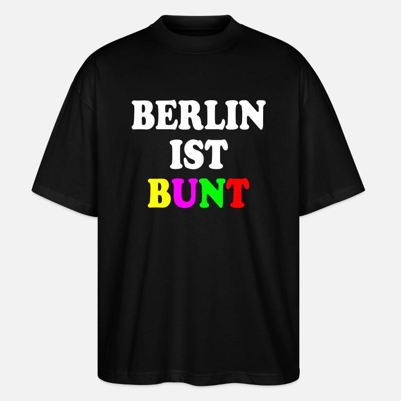 Berlin ist bunt - Stanley/Stella Oversized Unisex Bio T-Shirt Blaster 2.0 - Schwarz