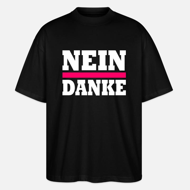 Nein danke - Stanley/Stella Oversized Unisex Bio T-Shirt Blaster 2.0 - Schwarz