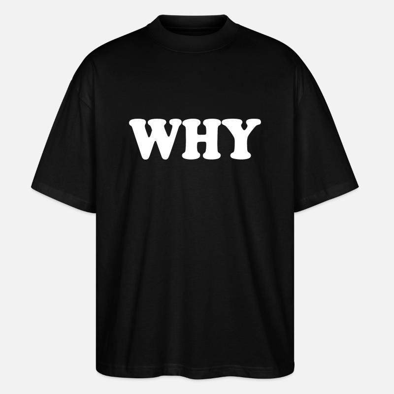 Why - Stanley/Stella Oversized Unisex Bio T-Shirt Blaster 2.0 - Schwarz