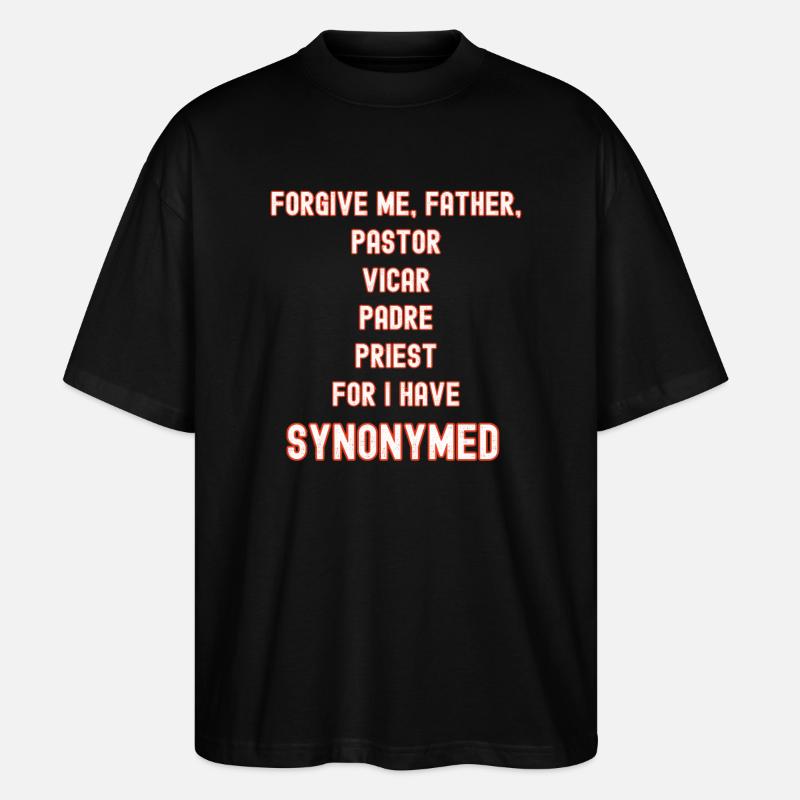 Verzeih mir, Vater Synonym - Stanley/Stella Oversized Unisex Bio T-Shirt Blaster 2.0 - Schwarz