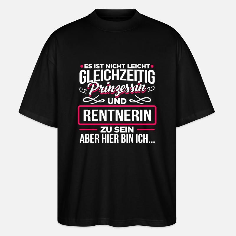 RENTNERIN - Prinzessin - Stanley/Stella Oversized Unisex Bio T-Shirt Blaster 2.0 - Schwarz
