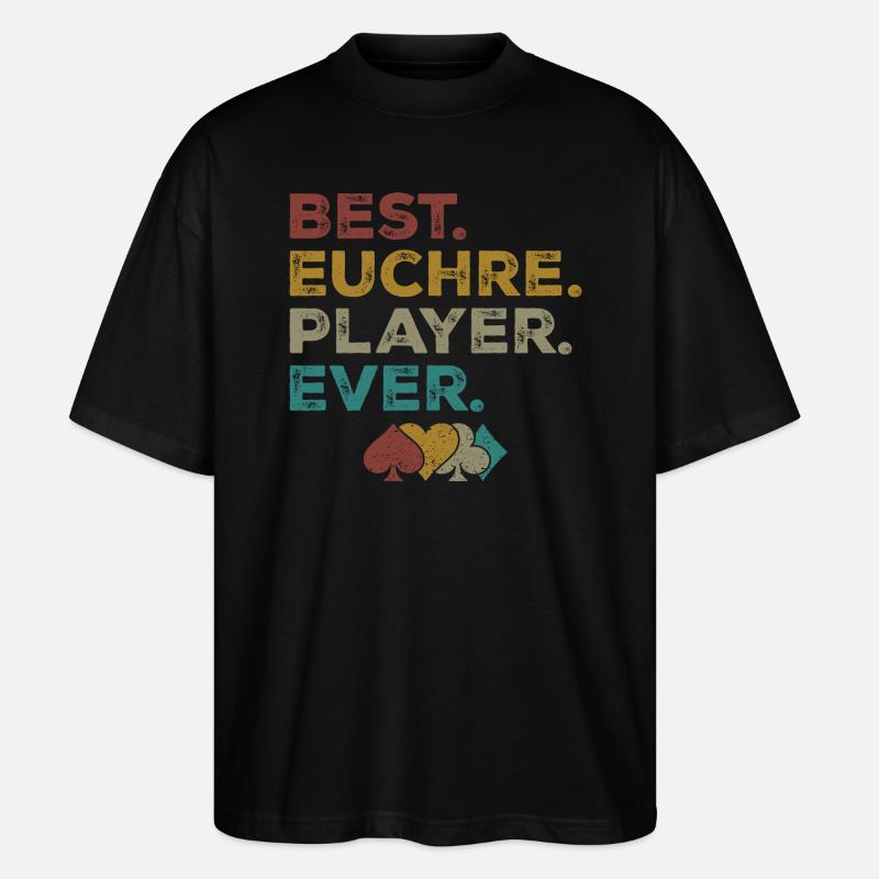 Best Euchre Player Ever - T-shirt bio Blaster 2.0 coupe oversize Stanley/Stella Unisexe - noir