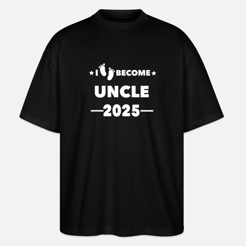 I become Uncle 2025 - Stanley/Stella Oversized Unisex Organic T-shirt Blaster 2.0 - black