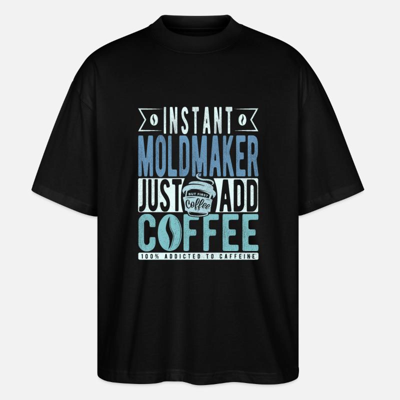 Formenbauer Kaffee Spruch - Stanley/Stella Oversized Unisex Bio T-Shirt Blaster 2.0 - Schwarz
