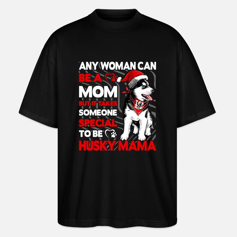 Husky Mama - Stanley/Stella Oversized Unisex Bio T-Shirt Blaster 2.0 - Schwarz