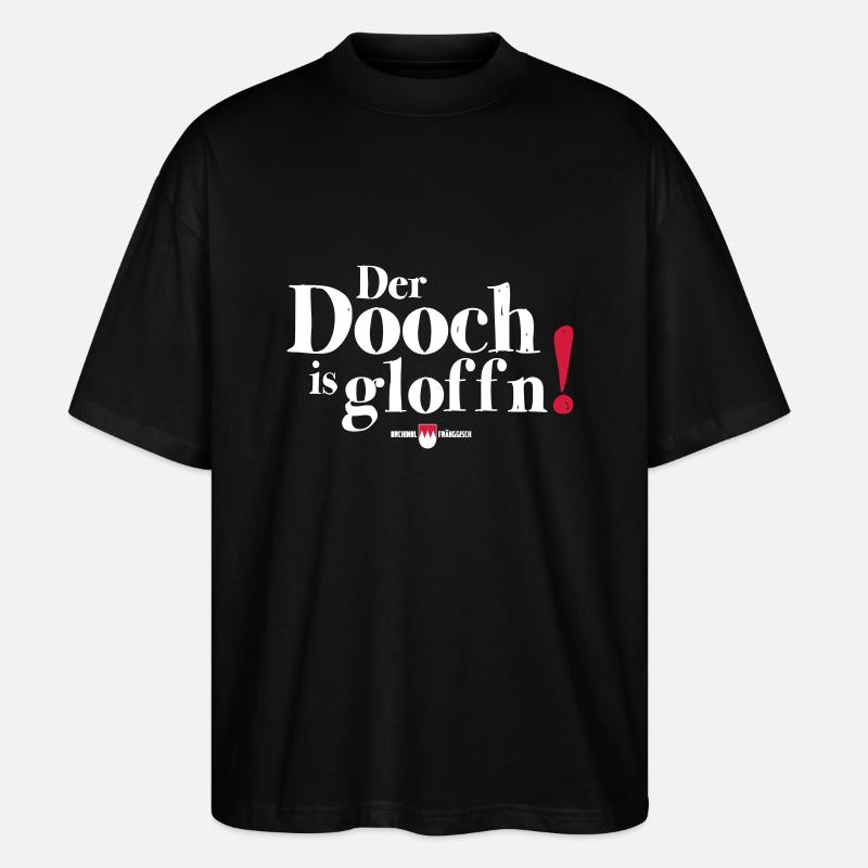 Der Dooch is gloffn! - Stanley/Stella Oversized Unisex Bio T-Shirt Blaster 2.0 - Schwarz
