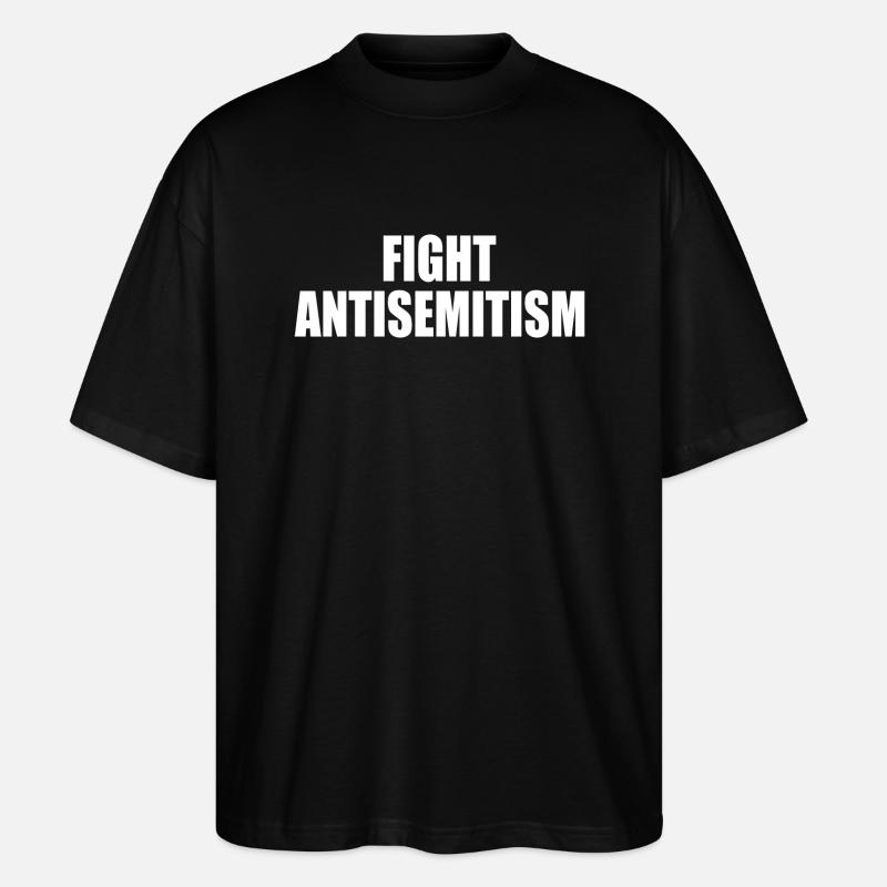 fight antisemitism - Stanley/Stella Oversized Unisex Bio T-Shirt Blaster 2.0 - Schwarz