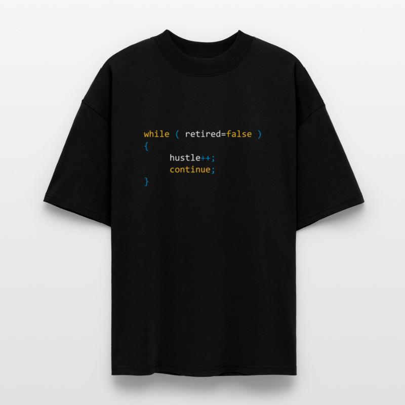 CONTINUE HUSTLE WHILE NOT RETIRED - JAVA CODE Stanley/Stella Oversized Unisex Organic T-shirt Blaster 2.0