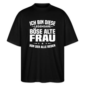 Ich bin diese legendäre böse alte - Stanley/Stella Oversized Unisex Bio T-Shirt Blaster 2.0 - Schwarz - Vorne - Alina (178cm) & Michal (187cm)