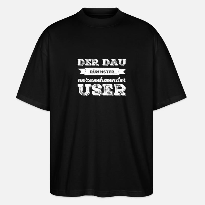 dümmster anzunehmender User - Stanley/Stella Oversized Unisex Bio T-Shirt Blaster 2.0 - Schwarz