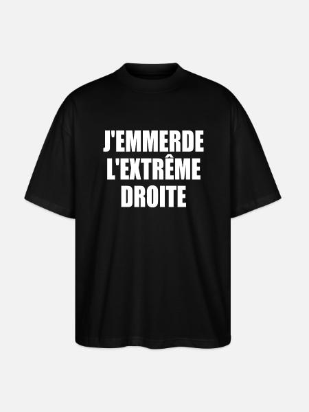 j'emmerde l'extreme droite - T-shirt bio Blaster 2.0 coupe oversize Stanley/Stella Unisexe - noir