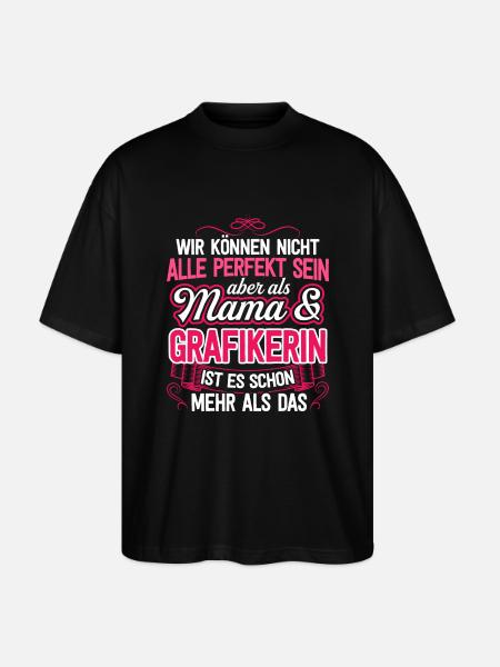 GRAFIKERIN - Mama - Stanley/Stella Oversized Unisex Bio T-Shirt Blaster 2.0 - Schwarz