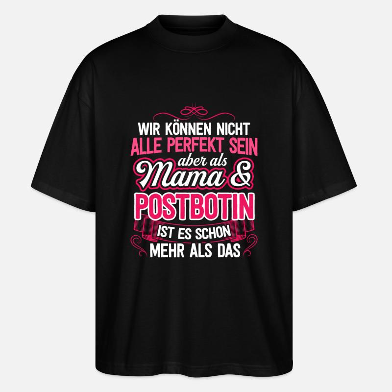 POSTBOTIN - Mama - Stanley/Stella Oversized Unisex Bio T-Shirt Blaster 2.0 - Schwarz