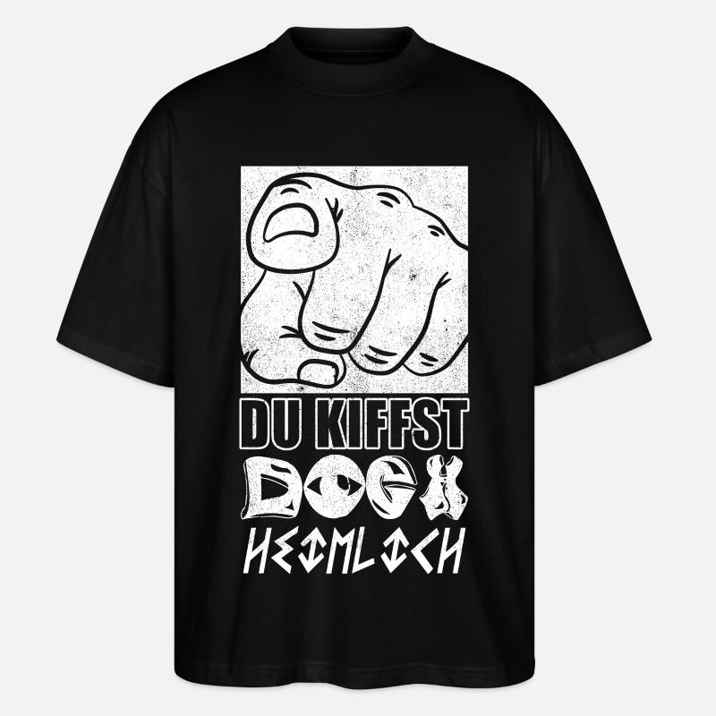 Du Kiffst doch Heimlich - Stanley/Stella Oversized Unisex Bio T-Shirt Blaster 2.0 - Schwarz
